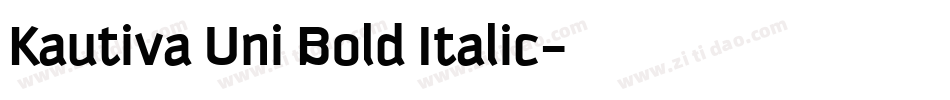Kautiva Uni Bold Italic字体转换